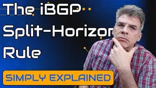 BGP - Understanding the iBGP Split-Horizon Rule