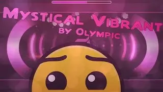 Geometry Dash | Mystical Vibrant by Olympic