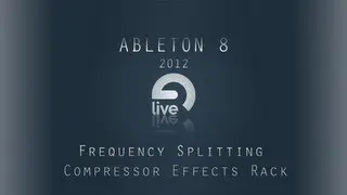 Ableton Tutorial: Frequency Splitting Compressor Effects Rack [Free Rack]
