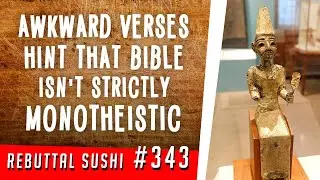 Awkward verses hint that the Bible isn't strictly monotheistic