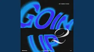 Goin Up 2 (feat. Flyzad)