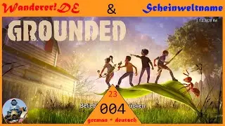 🔴Wanderers LIVE🔴 Grounded • 004 • Es geht weiter 🔴 Coop mit Scheinweltname