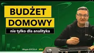 Budżet domowy dla każdego - Magia Excela Tomasz Zarzyka