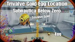 Subnautica Below Zero - Trivalve Gold Egg Location