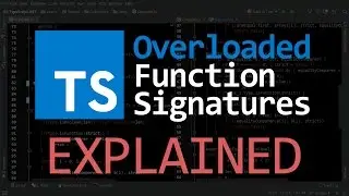 Function Signatures Deep Dive, TypeScript Overloading