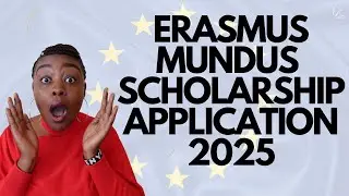 How to Apply for Erasmus Mundus Scholarship 2025