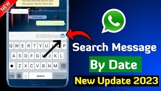 Search Message by Date Update | WhatsApp New Update 2023 | WhatsApp Message Search by Date 