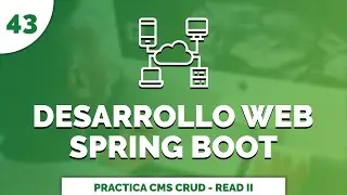 43 Curso Completo de Desarrollo Web con #Spring Boot #CMS  CRUD Read II