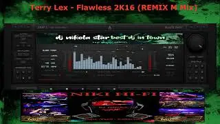 Terry Lex   Flawless 2K16 REMIX M Mix
