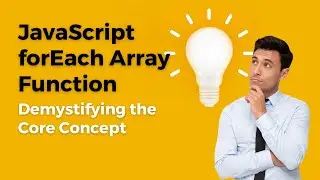 Mastering JavaScript forEach Method