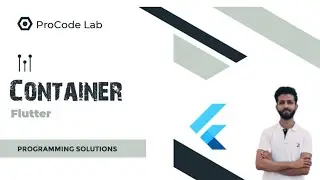 Lecture # 09 : Flutter Container Widget Explained | Complete Beginner's Guide