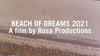 Beach of Dreams 2021 | A film by Rosa Productions | Kinetika
