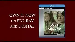 LOVE ON THE GROUND - Now On Blu-ray and Digital