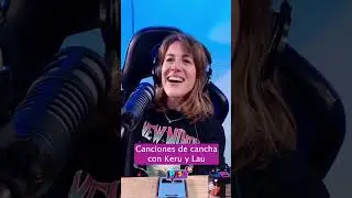 Canciones de cancha con Keru y Lau  #5decopas #piso18