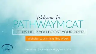 WELCOME TO PATHWAYMCAT