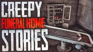 5 Creepy Funeral Home Stories | True Horror Stories