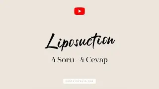 Liposuction - 4 Soru 4 Cevap