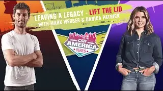 Leaving a legacy - Lift the Lid with Mark Webber and Danica Patrick