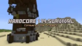 Conquering the Pillagers! | Hardcore 1.14 Survival #2