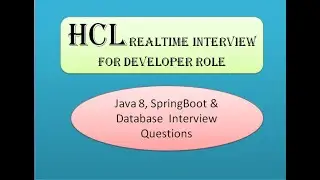 HCL Java Realtime interview questions | Java8 springBoot & DB