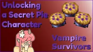 Unlocking a Secret Pie Character?!?! (Vampire Survivors #20)