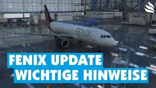 Fenix A320 Update: Das müsst ihr beachten!