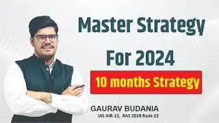 Master Strategy for the 2024 UPSC Attempt | Gaurav Budania | 