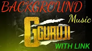 G Guruji New Background Music || WITH Link ||#1
