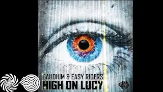 Gaudium & Easy Riders - High on Lucy