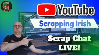 Join Us Sunday for a Scrap Chat With Scrapping Irish!