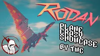 Rodan Showcase : 🔨Plane Crazy🔨 : TheWhiteCreator
