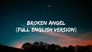Arash - Broken Angel (Ft.Helena) (Full English Version Lyrics) 