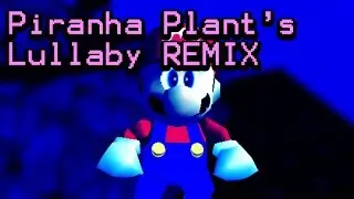 Piranha Plant's Lullaby [Remix] ft. Plexusmax VEVO