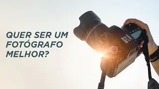 Quer ser um fotógrafo melhor? Então pare de fazer essas coisas!