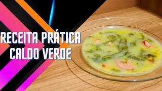 Receita de Caldo Verde (Prática para o inverno)