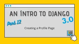 An intro to Django part 12. Creating a profile page