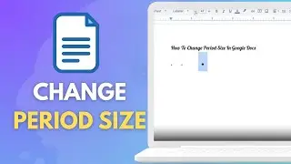 How To Change Period Size In Google Docs