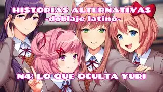 DDLC HIST.ALTERNATIVAS EPISODIO 4 ll Yuri y lo que siente ll F. español latino