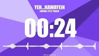 YE...HAWAYEIN ENDING TITLE TRACK