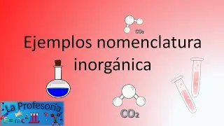 Nomenclatura inorgánica ejemplos Cómo ir desde el nombre del compuesto a la fórmula química