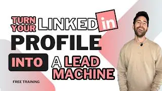 How to make a LinkedIn profile that attracts customers | 2024/25 FREE TRAINING