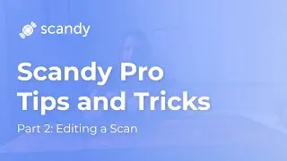 Scandy Pro Tips and Tricks | Part 2: Editing a Scan