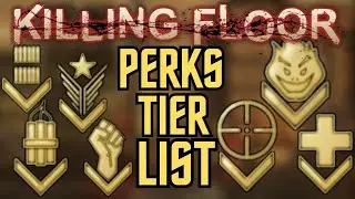 Killing Floor 1 Perks Tier List In 2023...