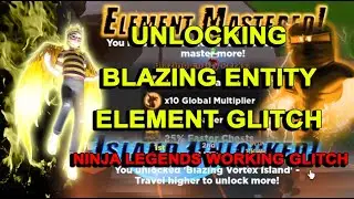 🔥 BIG UPDATE!! HOW UNLOCK BLAZING ENTITY ELEMENT USING ELEMENT GLITCH ROBLOX ⚡ NINJA LEGENDS