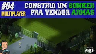 Construindo um Bunker e Novidades na Cidade - #04 Project Zomboid Multiplayer
