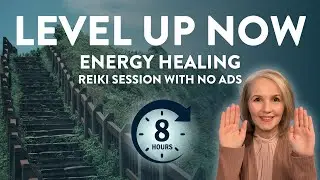 8 Hours! | Become the Best Version of Yourself | Energy Healing with No Ads