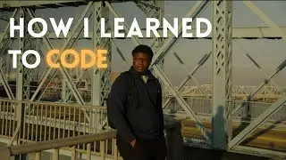 MY STORY: How I learned to CODE