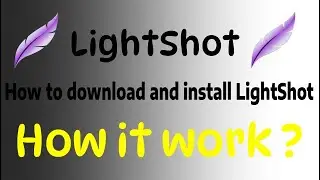 How to download, install (LightShot) how it use?