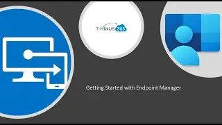 Getting Started with Endpoint Manager