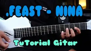 Tutorial gitar nina - feast | LAGU VIRAL TIKTOK